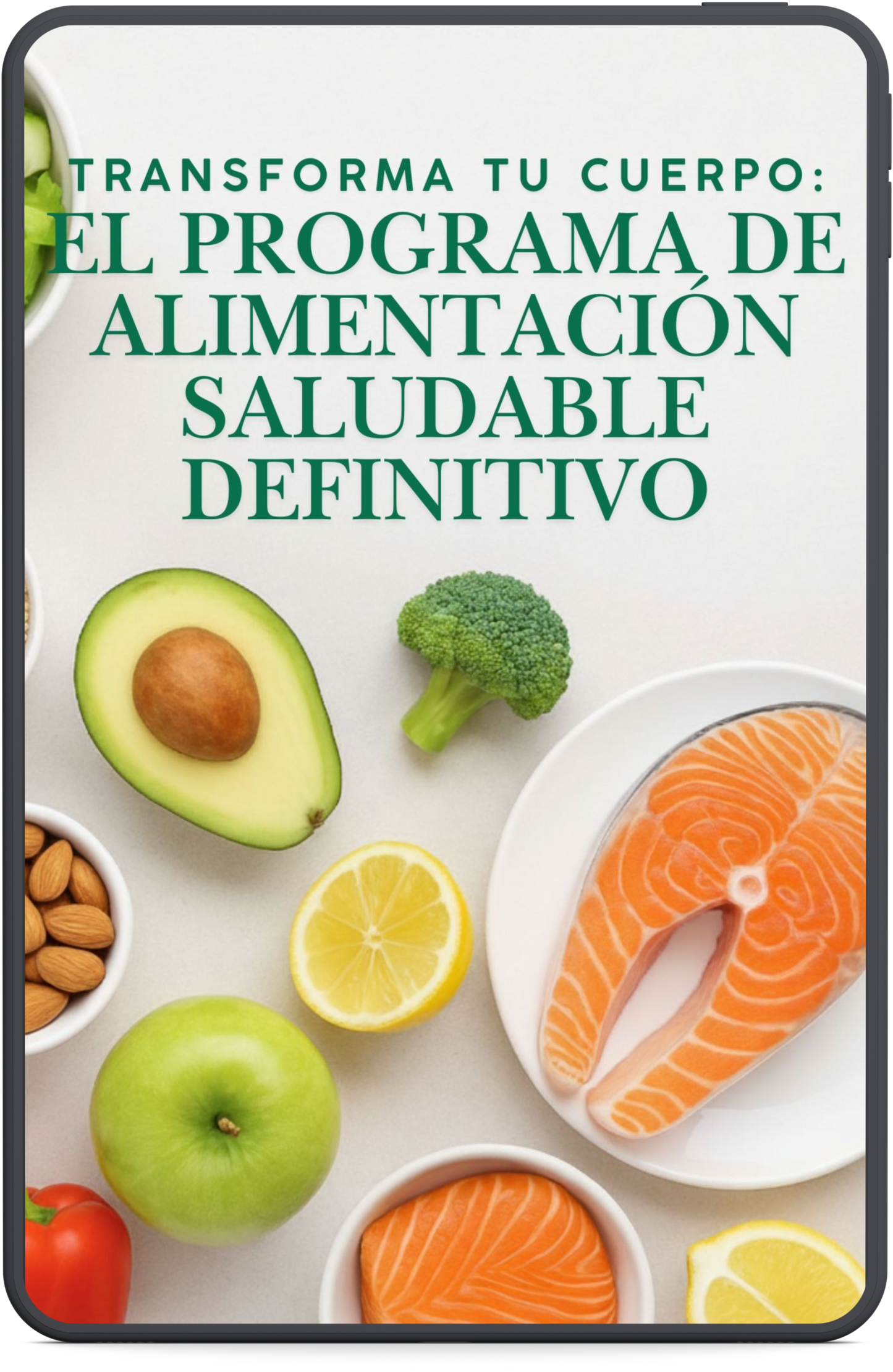 Transforma tu Cuerpo: El Programa de Alimentación Saludable Definitivo